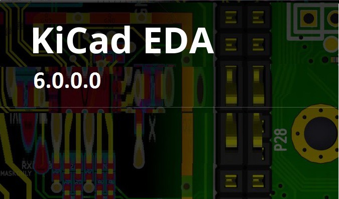 KiCad 6.0.0 Version