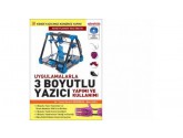 Uygulamalarla 3 Boyutlu Yazıcı Yapımı ve Kullanımı